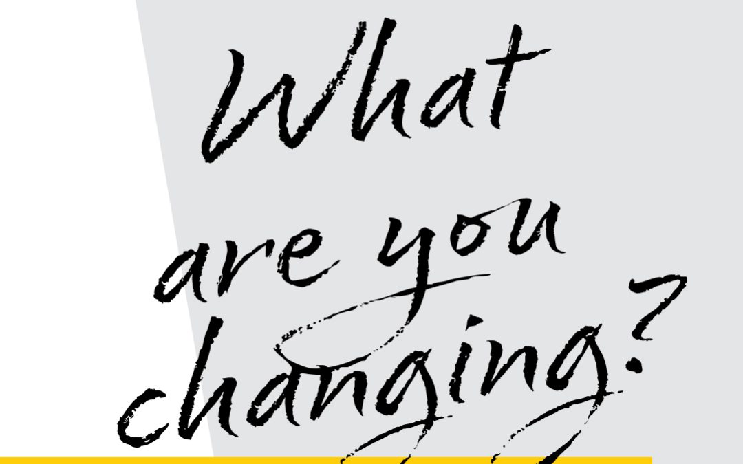 What are you changing?